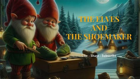  The Elves and the Shoemaker – A Tale That Teaches Us About Kindness, Determination, and Magical Shoemaking!